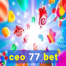 ceo 77 bet